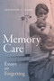 Memory Care (Essays on Forgetting) by Jennifer C. Nash, 9781478035039