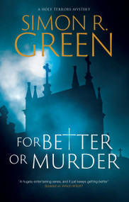 For Better or Murder by Simon R. Green, 9781448319541