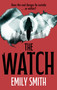 The Watch by Emily Smith, 9781448320660
