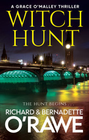 Witch Hunt by Richard O'Rawe, Bernadette O'Rawe, 9781448320370