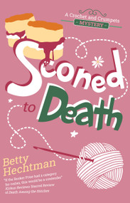Sconed to Death by Betty Hechtman, 9781448319565