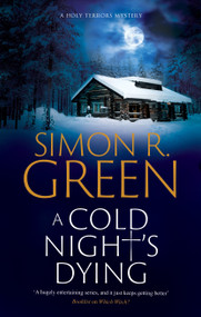 A Cold Night's Dying by Simon R. Green, 9781448317530