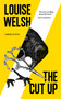 The Cut Up by Louise Welsh, 9781838859862