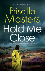 Hold Me Close by Priscilla Masters, 9781448321186