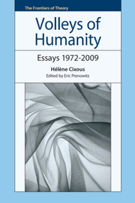 Volleys of Humanity (Essays 1972-2009) by Hélène Cixous, Eric Prenowitz, 9781399574914
