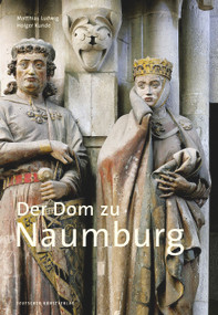 Der Dom zu Naumburg (German Edition) by Matthias Ludwig, Holger Kunde, 9783422804937