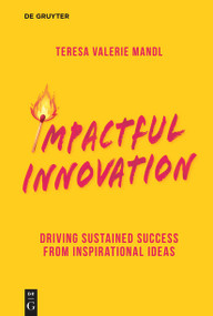 Impactful Innovation (Driving sustained success from inspirational ideas) by Teresa Mandl, 9783112251126