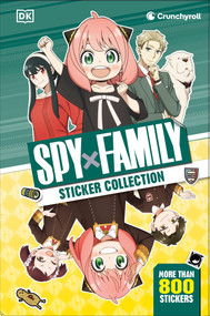 SPY X FAMILY Sticker Collection (With More Than 800 Stickers) by DK, 9798217306350