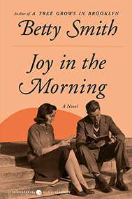 Joy in the Morning (A Novel) by Betty Smith, 9780061774331