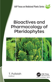 Bioactives and Pharmacology of Pteridophytes by T. Pullaiah, 9781779642721