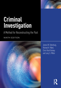 Criminal Investigation (A Method for Reconstructing the Past) by James W. Osterburg, Richard H. Ward, Chris Rush Burkey, Larry S. Miller, 9781032604435