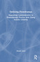 Devising Flowdramas (Supporting Communication in Dramatherapy Practice with Young Autistic Children) by Meabh Ivers, 9781041286943