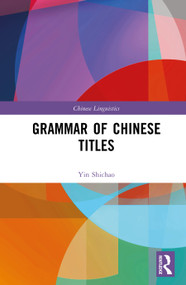 Grammar of Chinese Titles by Yin Shichao, 9781041454434