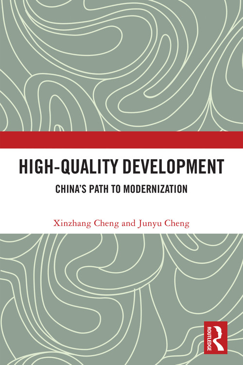 High-Quality Development (China's Path to Modernization) by Xinzhang Cheng, Junyu Cheng, 9781041333456