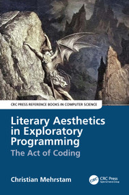 Literary Aesthetics in Exploratory Programming (The Act of Coding) by Christian Mehrstam, 9781041346678
