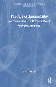 The Age of Sustainability (Just Transitions in a Complex World) by Mark Swilling, 9781041039648