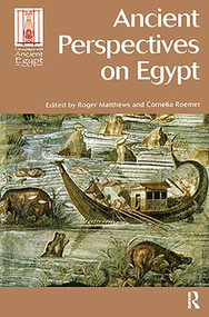 Ancient Perspectives on Egypt by Roger Matthews, Cornelia Roemer, 9781138404502