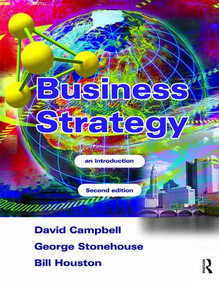 Business Strategy by David Campbell, George Stonehouse, Bill Houston, 9781138470033
