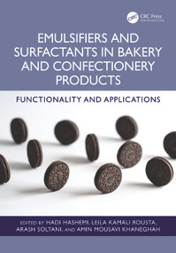 Emulsifiers and Surfactants in Bakery and Confectionery Products (Functionality and Applications) by Hadi Hashemi, Leila Kamali Rousta, Arash Soltani, Amin Mousavi Khaneghah, 9781041099567