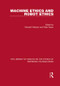 Machine Ethics and Robot Ethics by Wendell Wallach, Peter Asaro, 9781472430397