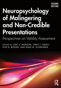 Neuropsychology of Malingering and Non-Credible Presentations (Perspectives on Validity Assessment) by Joel E. Morgan, Jerry J. Sweet, Kyle B. Boone, Ryan W. Schroeder, 9780367436919