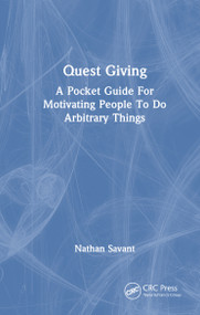 Quest Giving (A Pocket Guide For Motivating People To Do Arbitrary Things) by Nathan Savant, 9781041328407