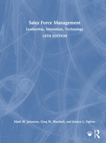 Sales Force Management (Leadership, Innovation, Technology - International Student Edition) by Mark W. Johnston, Jessica Ogilvie, Greg W. Marshall, 9781032692760
