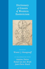 Dictionary of Gnosis & Western Esotericism by Wouter J. Hanegraaff, 9789004774940