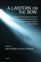 A Lantern on the Bow (A History of the Science Council of Canada and its Contributions to the Science and Innovation Policy Debate) by Jeff Kinder, Paul Dufour, Philip Enros, Roger Voyer, G. Bruce Doern, Meg Barker, Janet E. Halliwell, Graham Orpwood, Arthur Cordell, Hank Trim, Michael Jenkin, William Forward, Rick Clayton, 9780776639567
