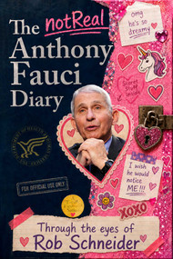 The (Not Real) Anthony Fauci Diary by Rob Schneider, 9781510789982