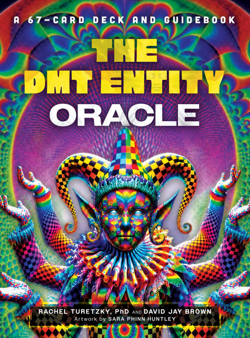 The DMT Entity Oracle (A 67-Card Deck and Guidebook) by Rachel Turetzky, David Jay Brown, Sara Phinn Huntley, 9798888504444