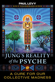 Jung's Reality of the Psyche (A Cure for Our Collective Madness) by Paul Levy, 9798888505892