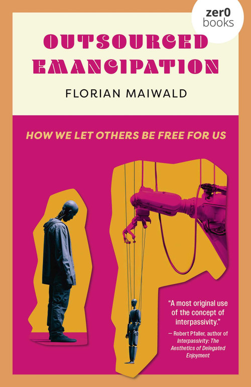Outsourced Emancipation by Florian Maiwald, 9781806951925