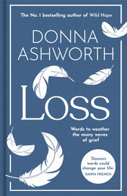Loss (The New Collection) by Donna Ashworth, 9781788709842