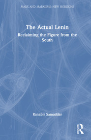 The Actual Lenin (Reclaiming the Figure from the South) by Ranabir Samaddar, 9781041355243