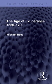 The Age of Exuberance 1550-1700 by Michael Reed, 9781041405368