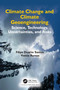 Climate Change and Climate Geoengineering (Science, Technology, Uncertainties, and Risks) by Filipe Duarte Santos, Yvette Ramos, 9781032470726