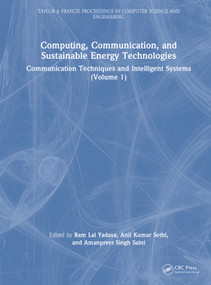 Computing, Communication, and Sustainable Energy Technologies (Communication Techniques and Intelligent Systems (Volume 1)) by Ram Lal Yadava, Anil Kumar Sethi, Amanpreet Singh Saini, 9781041389071