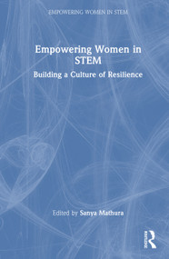 Empowering Women in STEM (Building a Culture of Resilience) by Sanya Mathura, 9781041196310