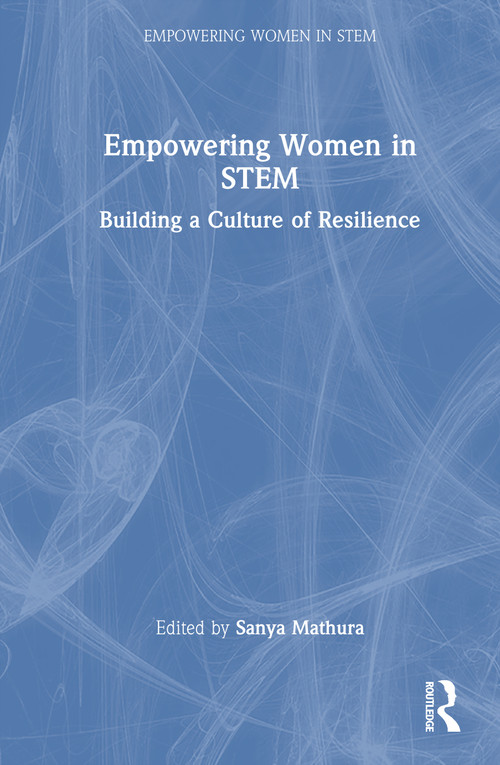 Empowering Women in STEM (Building a Culture of Resilience) by Sanya Mathura, 9781041196310