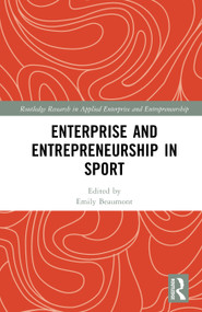 Enterprise and Entrepreneurship in Sport by Emily Beaumont, 9781041131670