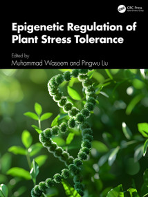 Epigenetic Regulation of Plant Stress Tolerance by Muhammad Waseem, Pingwu Liu, 9781041233077
