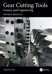 Gear Cutting Tools (Science and Engineering) by Stephen P. Radzevich, 9781032859262