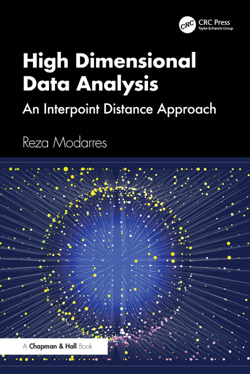 High Dimensional Data Analysis (An Interpoint Distance Approach) by Reza Modarres, 9781041321941