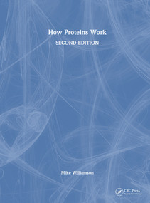 How Proteins Work by Mike Williamson, 9781041065425