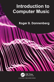 Introduction to Computer Music by Roger B. Dannenberg, 9781041322504