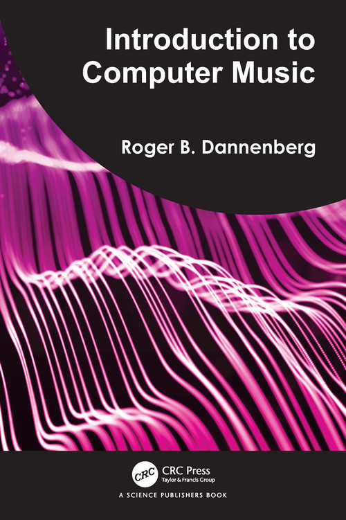 Introduction to Computer Music by Roger B. Dannenberg, 9781041322504