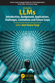 LLMs (Introduction, Background, Applications, Challenges, Limitations and Future Scope) by Amit Kumar Tyagi, 9781041298502
