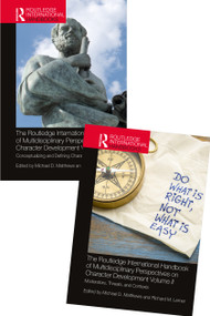 The Routledge International Handbook of Multidisciplinary Perspectives on Character Development (Two Volume Set) by Michael D. Matthews, Richard M. Lerner, 9781032701783
