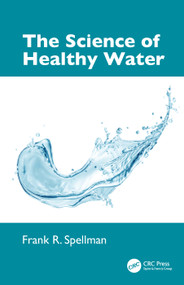 The Science of Healthy Water by Frank R. Spellman, 9781041399223